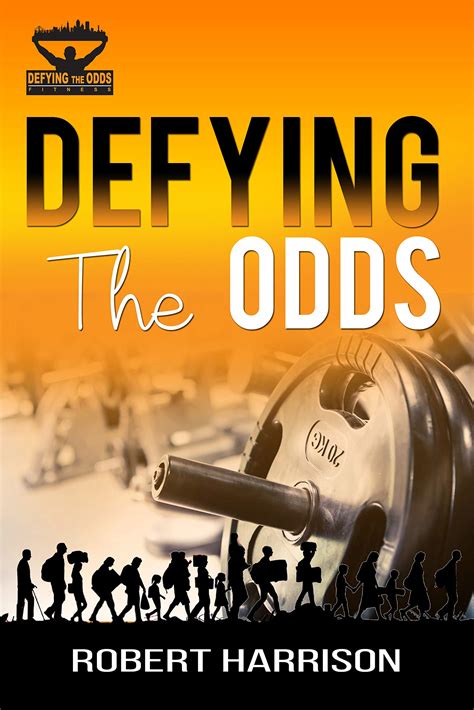 defying the odds quotes|Goodreads .